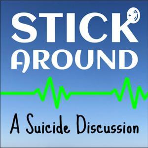 Stick Around - A Suicide Discussion by Kell Bjorn