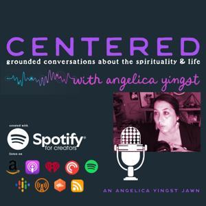 Centered with Angie Yingst by Angelica Yingst