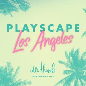 Playscape: Los Angeles by Idle Thumbs