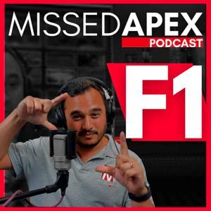 Missed Apex Formula 1 Podcast by Missed Apex Formula1 podcast