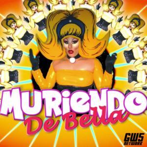 Muriendo de Bella by Dreuxilla Divine Carter