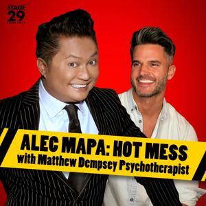 Alec Mapa: Hot Mess with Matthew Dempsey Psychotherapist by Alec Mapa