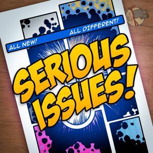 Serious Issues: A Comic Book Podcast with Andrew Levins by Andrew Levins