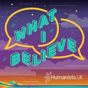 What I Believe by Humanists UK
