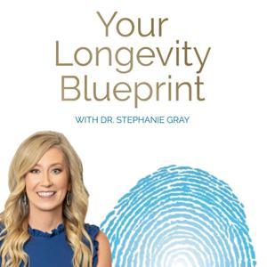 Your Longevity Blueprint by Dr. Stephanie Gray