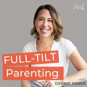 Full-Tilt Parenting: Strategies, Insights, and Connection for Parents Raising Neurodivergent Children by Debbie Reber