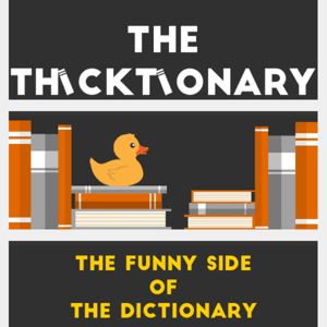 The Thicktionary by Podomedy