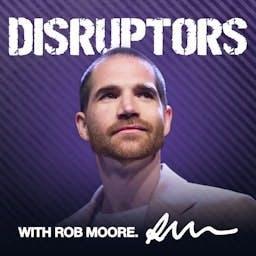 Disruptors by Rob Moore