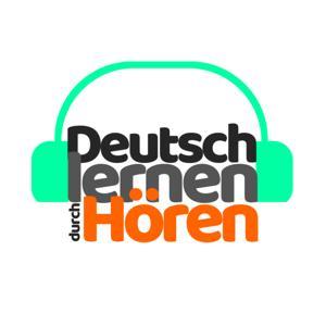 Deutsch lernen durch Hören by Deutsch lernen durch Hören