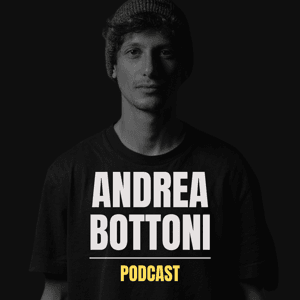 Andrea Bottoni Podcast by Andrea Bottoni