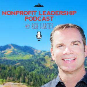 Nonprofit Leadership Podcast by Dr. Rob Harter