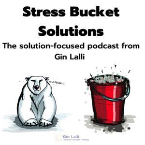 Stress Bucket Solutions by Gin Lalli