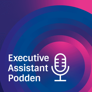 Executive Assistant-podden by Executive Assistant-podden