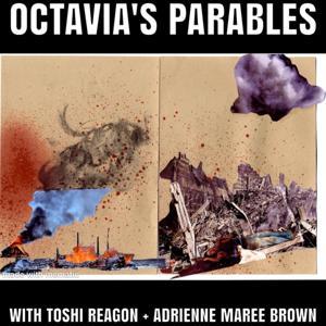 Octavia's Parables by adrienne maree brown &amp; Toshi Reagon