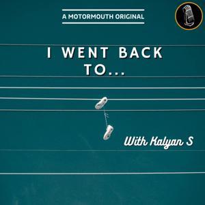 I Went Back To by MotorMouth Pods