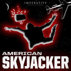 American Skyjacker: The Final Flight of Martin McNally by Imperative Entertainment and Pegalo Pictures