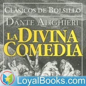La Divina Commedia by Dante Alighieri by Loyal Books
