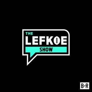 The Lefkoe Show by Bleacher Report