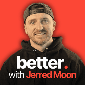 better. with Jerred Moon by Jerred Moon