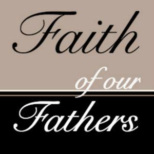 Faith of Our Fathers by WDAC Radio Company