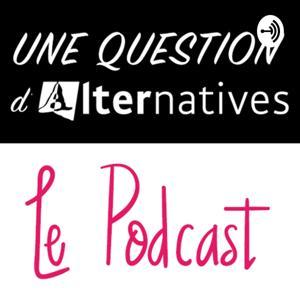 Une question d'alternatives by Journal des Alternatives