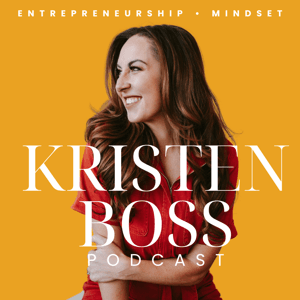 The Kristen Boss Podcast by Kristen Boss