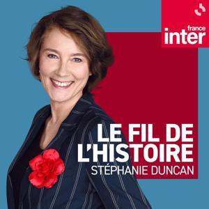 Le fil de l'histoire by France Inter