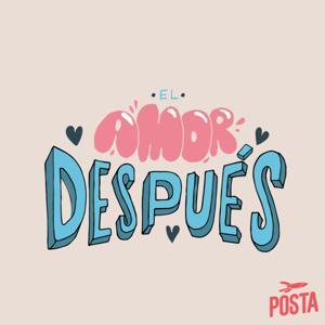 El Amor Después by Posta