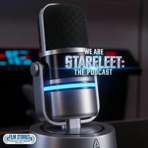 We Are Starfleet: A Star Trek Podcast by Film Stories