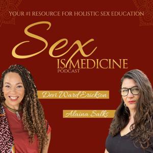 Sex Is Medicine REBOOT by Devi Ward Erickson & Alaina Salks