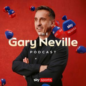The Gary Neville Podcast by Sky Sports