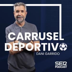 Carrusel Deportivo by SER Podcast