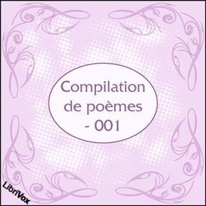 Compilation de poèmes - 001 by Various by LibriVox
