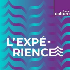 L'Expérience by France Culture