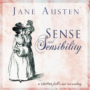 Sense and Sensibility (version 5 dramatic reading) by Jane Austen (1775 - 1817) by LibriVox