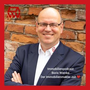 Immobilien Podcast - lerne Immobilien vom Immobilienexperten by Boris Wienke Immobilienmakler