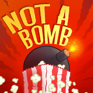 Not a Bomb by Not A Bomb Podcast