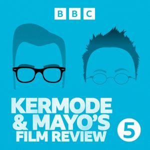 Kermode and Mayo's Film Review by BBC Radio 5 Live