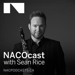 NACOcast: A Classical Music Podcast by Canada's National Arts Centre