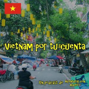 Vietnam por tu cuenta by Aventuras con Alberto