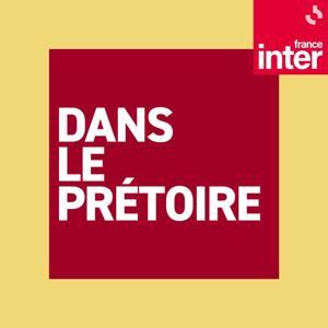 Dans le prétoire by France Inter
