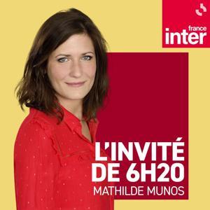 L'invité de 6h20 by France Inter