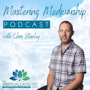 Mastering Mediumship by Chris Stanley