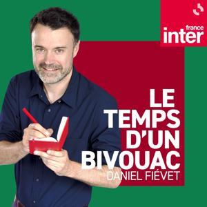 Le temps d'un bivouac by France Inter
