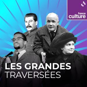 Les Grandes Traversées by France Culture