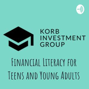 Financial Literacy for Teens and Young Adults by John Korb