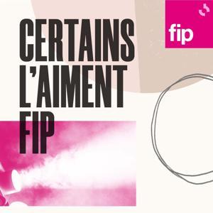 Certains l'aiment Fip by FIP