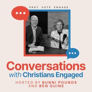 Conversations with Christians Engaged - Hosted by Bunni Pounds and Ben Quine by Christians Engaged