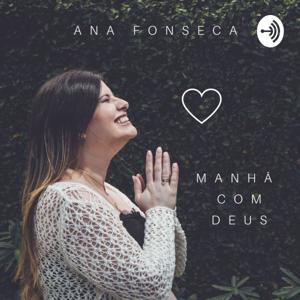 Manhã com Deus! by Ana Fonseca