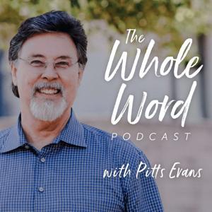 The Whole Word Podcast by Whole Word Fellowship